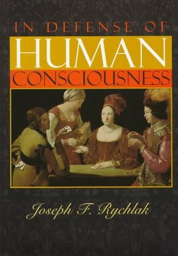 In Defense of Human Consciousness, Rychlak, Joseph F.