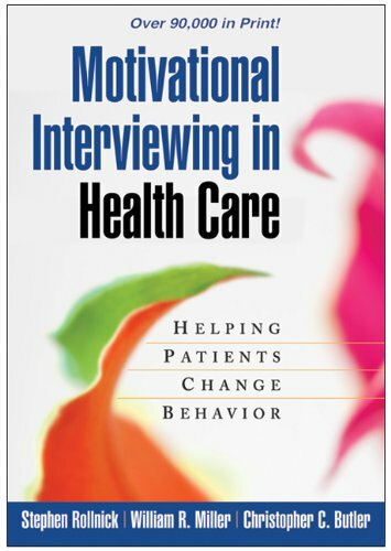 Motivational Interviewing in Health Care: Helping Patients Chang