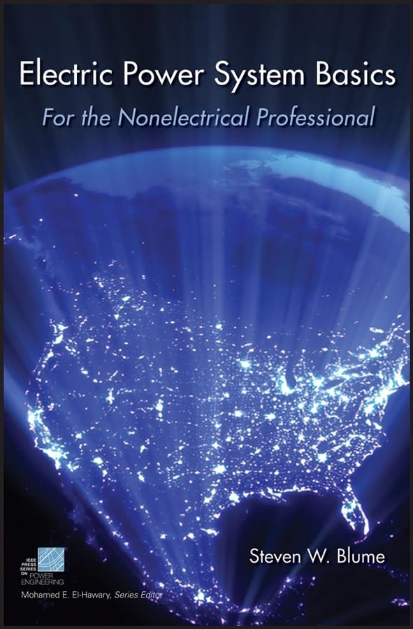 Electric Power System Basics: For the Nonelectrical Professional