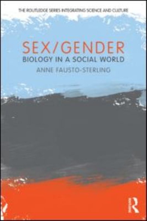 Sex/Gender : Biology in a Social World Paperback Anne Fausto-Ster