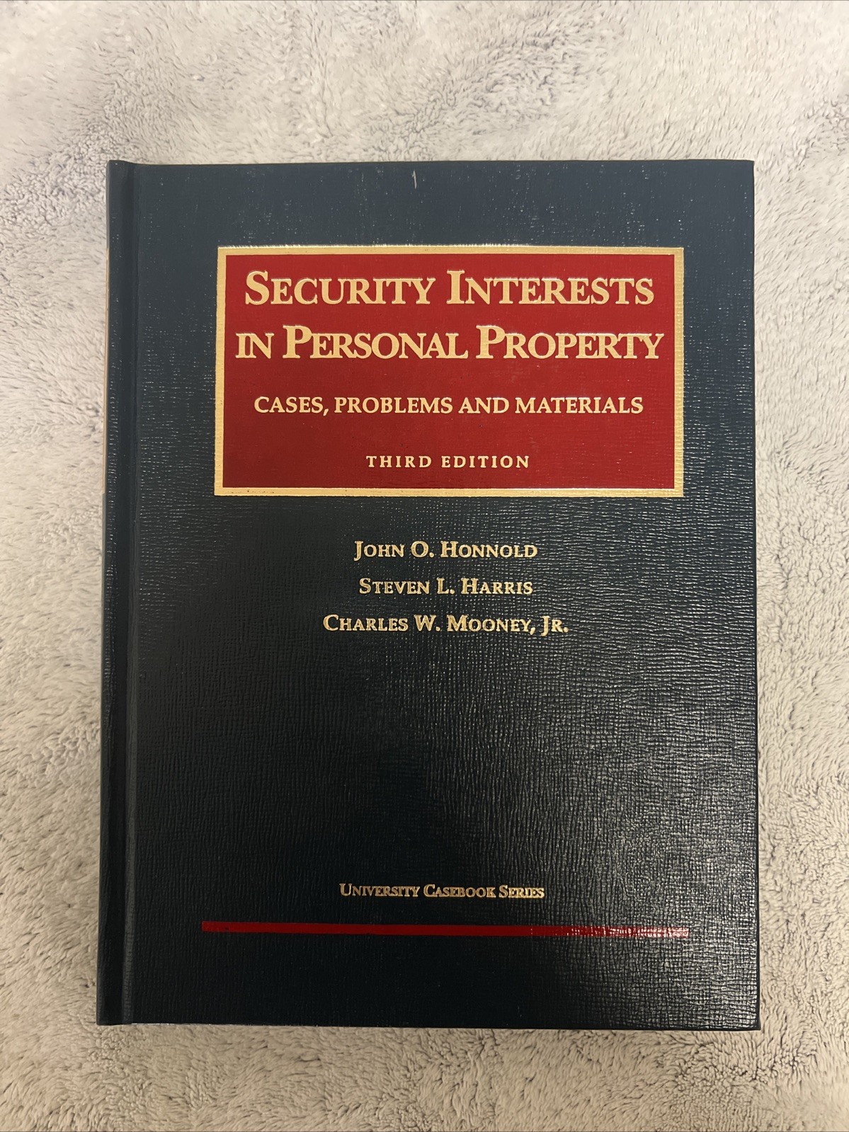 Security Interests in Personal Property, Cases, Problems and Materials Third Ed