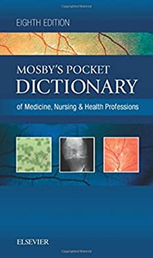 Mosby’s Pocket Dictionary of Medicine, Nursing and Health Profess