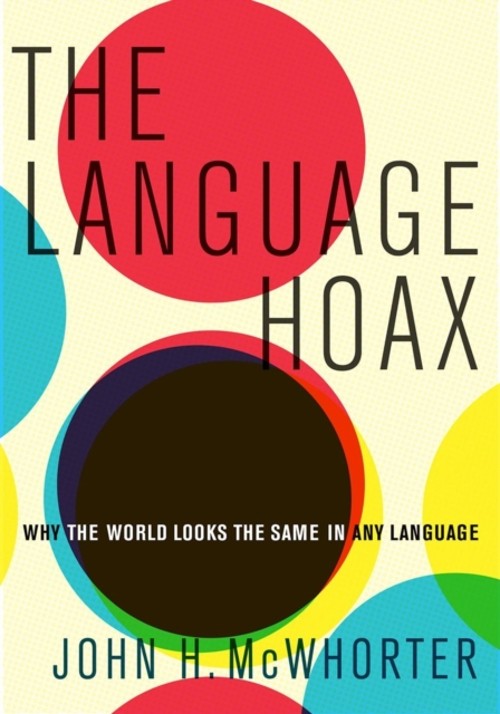 The Language Hoax Hardcover John H. McWhorter