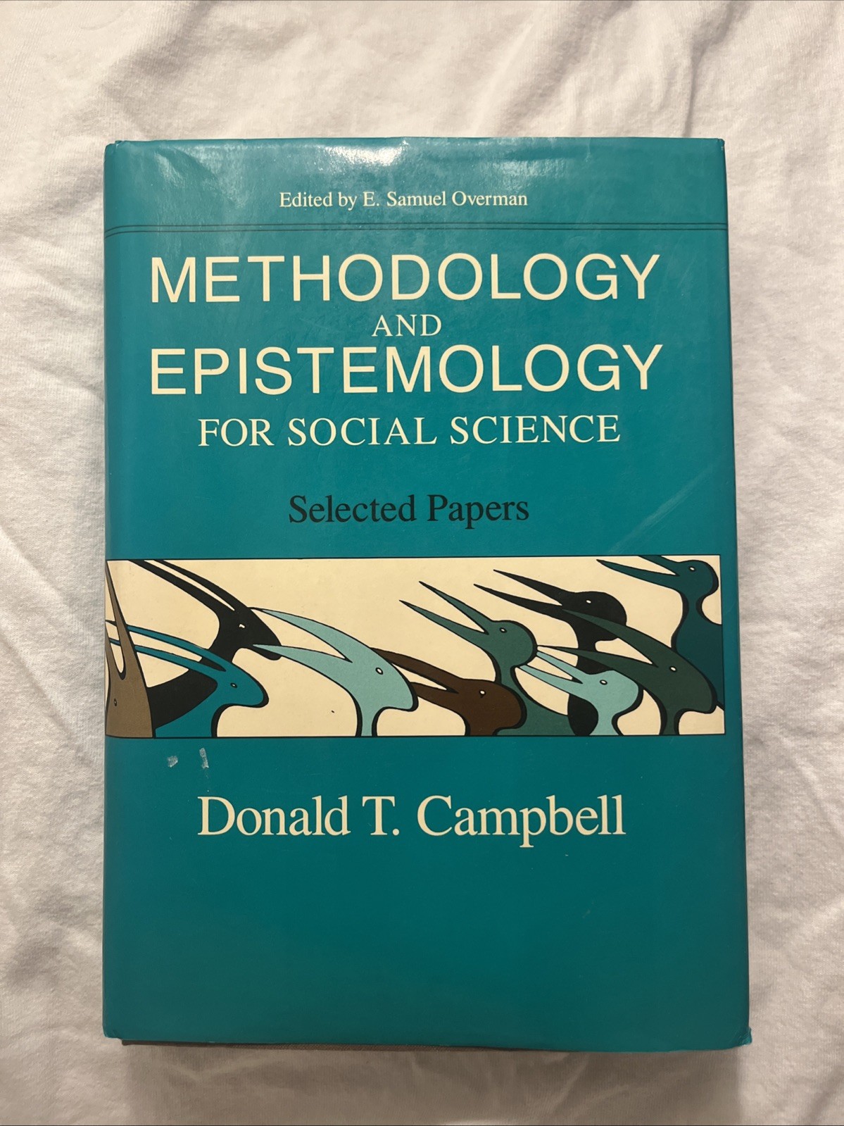 Methodology and Epistemology for Social Sciences : Donald T. Campbell Signed