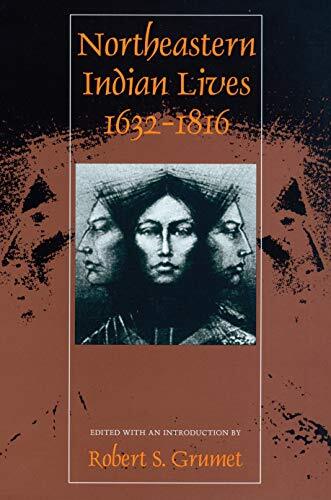 Northeastern Indian Lives, 1632-1816 (Native Americans of the Northeast: Cult-,