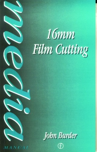 16mm Film Cutting (Media Manuals) by Burder, John Paperback / softback Book The