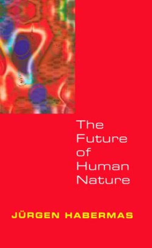 The Future of Human Nature Hardcover Jürgen. Habermas