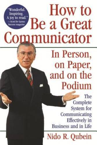 How to Be a Great Communicator: In Person, on Paper, and on the Podium – GOOD