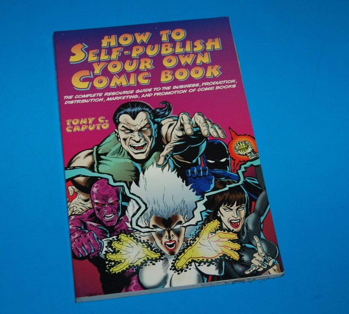 How to Self-Publish Your Own Comic Book, Tony Caputo,PB 1st Edition B261
