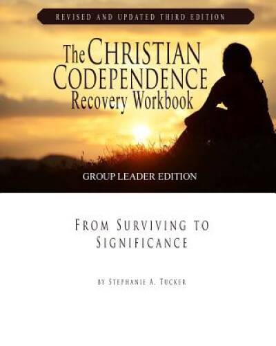 The Christian Codependence Recovery Workbook: From Surviving to Sign – VERY GOOD