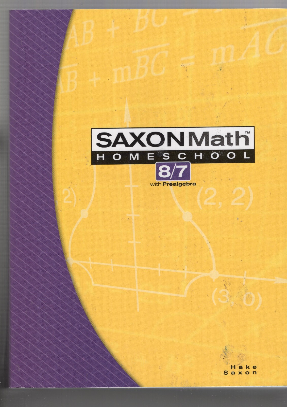 Saxon Math Homeschool 8/7 -SAXON PUBLISHERS