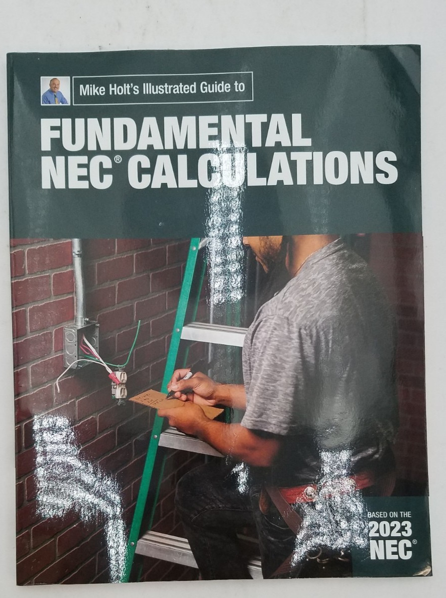 Mike Holt&rsquo;s Illustrated Guide to Fundamental NEC Calculations, Based on 2023 NEC