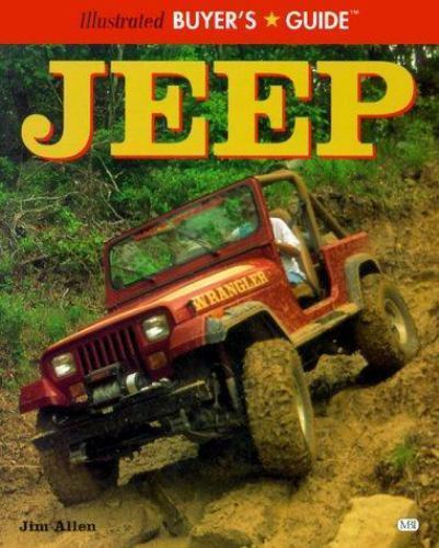 Jeep (Illustrated Buyer’s Guide) by Allen, Jim, paperback, Used – Acceptable