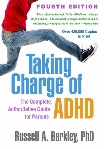 Taking Charge of ADHD: The Complete, Authoritative Guide for Parents, Barkley, R