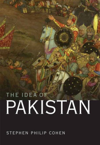 The Idea of Pakistan – Hardcover By Cohen, Stephen P. – GOOD