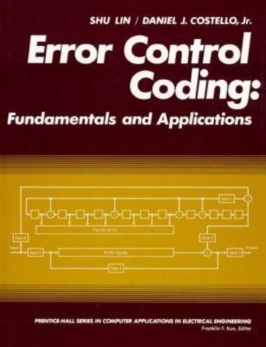 Error Control Coding; PRENTICE-HALL COMPUTER APP- 013283796X, hardcover, Shu Lin