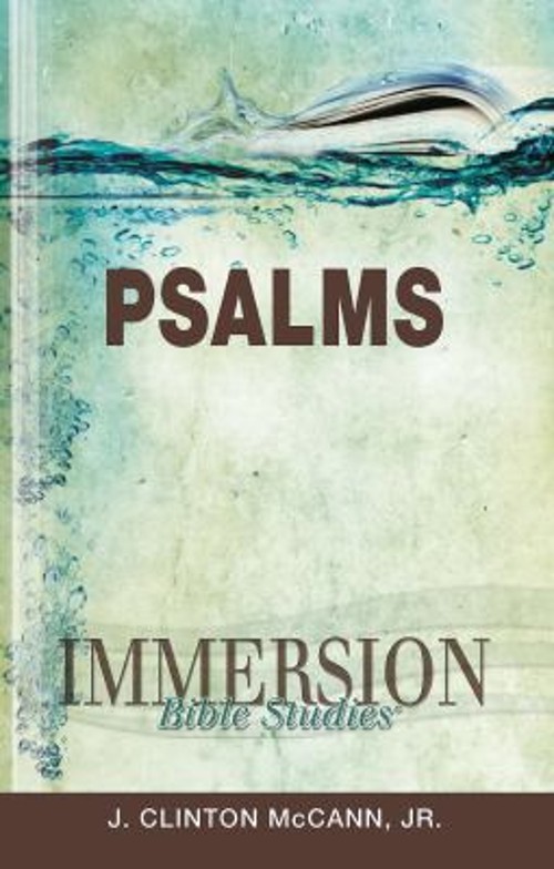 Immersion Bible Studies: Psalms Paperback J. Clinton McCann