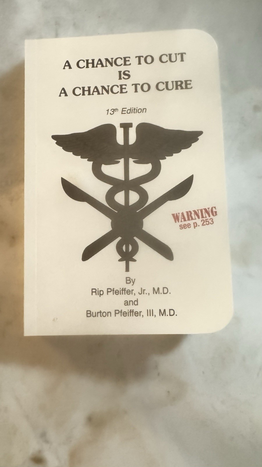 A Chance To Cut Is A Chance To Cure
