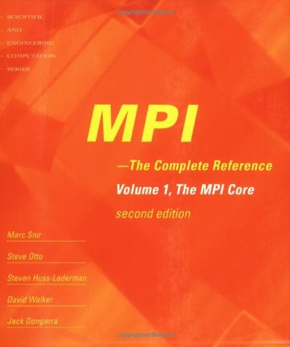 MPI: THE COMPLETE REFERENCE (VOL. 1) – 2ND EDITION, VOL. 1 By Marc Snir & Steve
