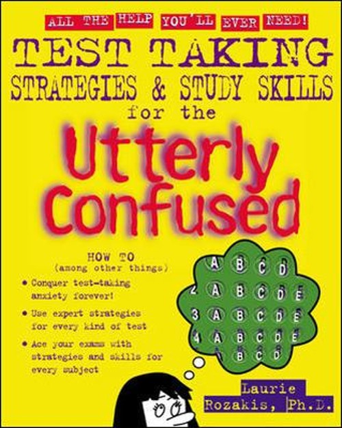 Test Taking Strategies & Study Skills for the Utterly Confused La