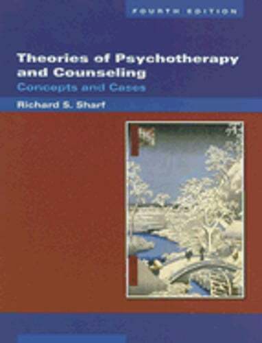 Theories of Psychotherapy and Counseling: Concepts and Cases by Richard S Sharf