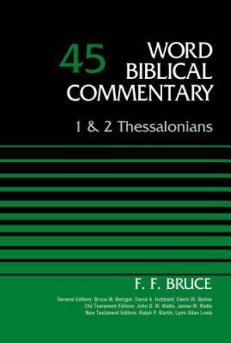 1 and 2 Thessalonians, Volume 45 (45) (Word Biblical Commentary), Bruce, F. F.,
