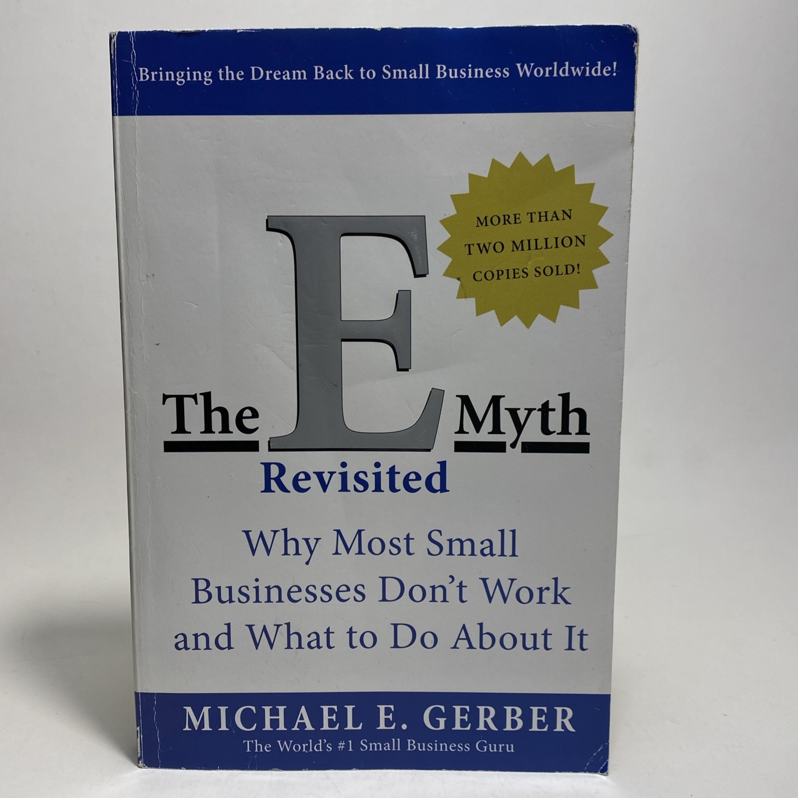 The E-Myth Revisited: Why Most Small Businesses Don’t Work and What to Do…