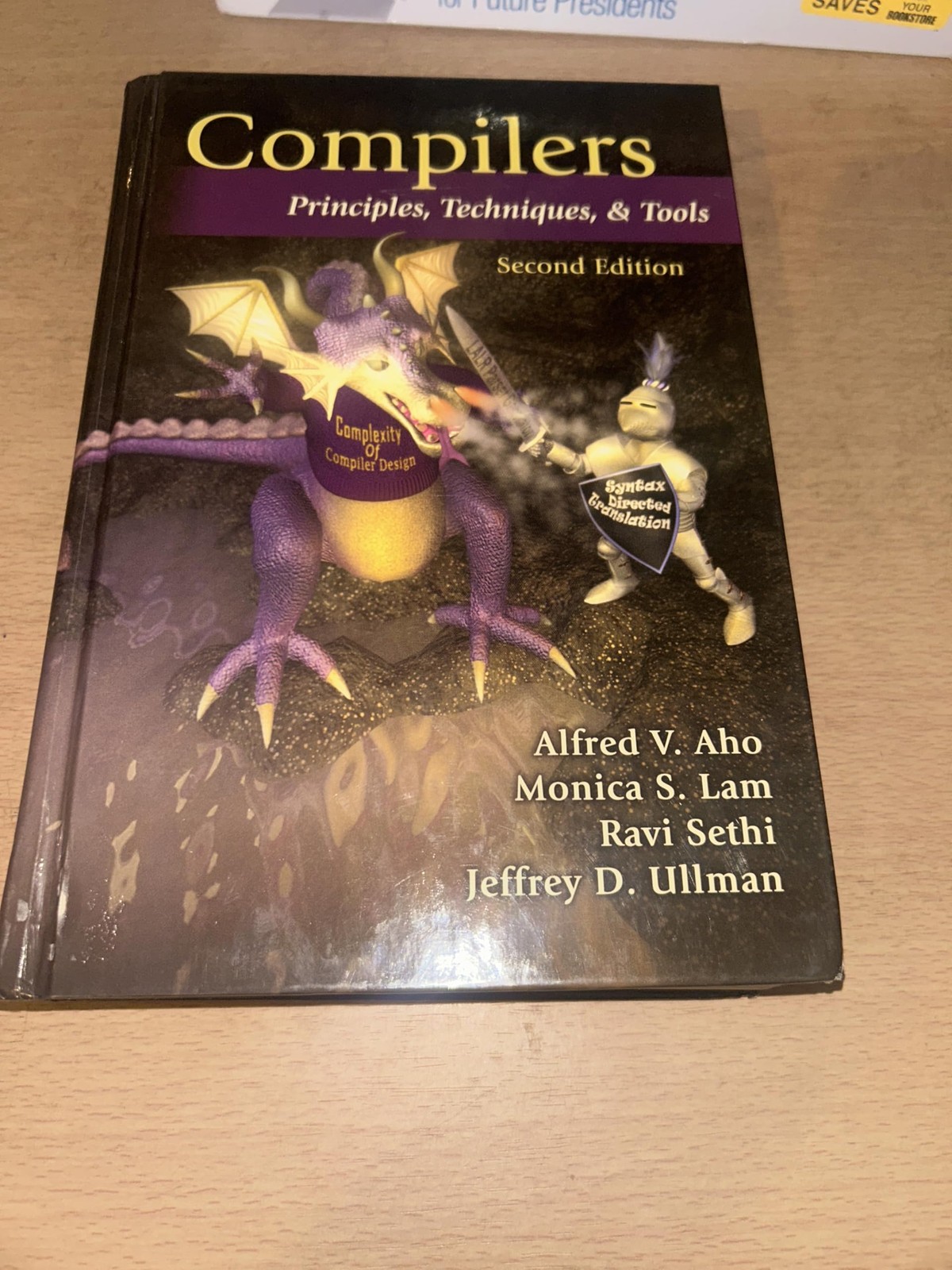 Compilers: Principles Techniques and Tools by Alfred V Aho