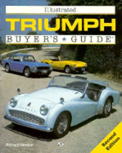Illustrated Triumph Buyer’s Guide by M.D. Newton, Richard: Used