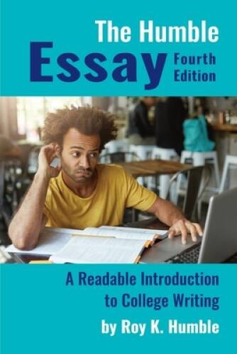 The Humble Essay, 4e – Paperback By Humble, Roy K – GOOD