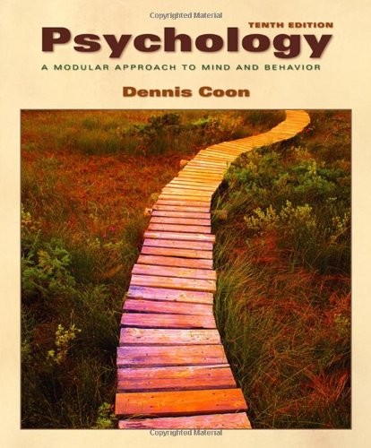 PSYCHOLOGY: A MODULAR APPROACH TO MIND AND BEHAVIOR By Dennis Coon **Excellent**