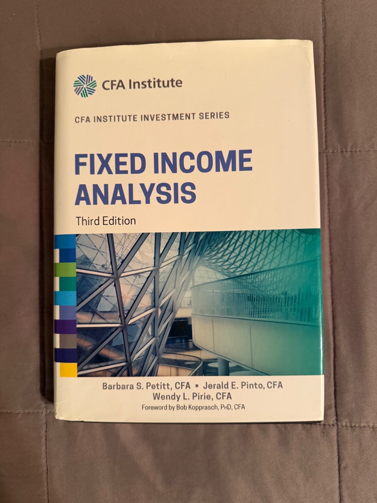 CFA INSTITUTE INVESTMENT SERIES FIXED INCOME ANALYSIS Third Edition