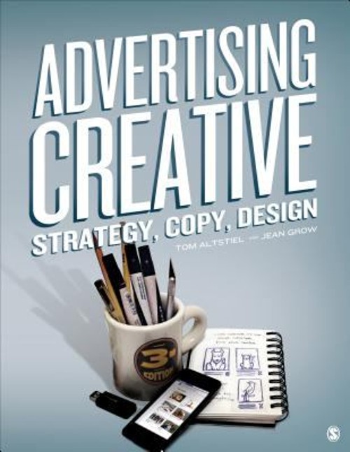 Advertising Creative : Strategy, Copy, and Design Jean M., Altsti