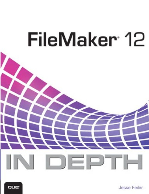 FileMaker 12 in Depth Paperback Jesse Feiler