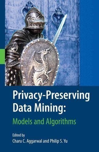 Charu C. Aggarwal Privacy-Preserving Data Mining (Hardback) (UK IMPORT)