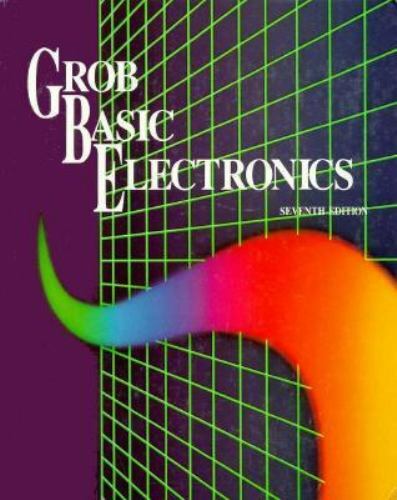 Grob Basic Electronics by Bernard Grob
