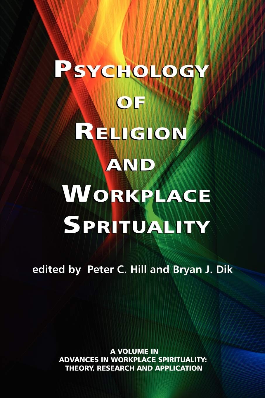 Psychology of Religion and Workplace Spirituality (Advances in Workplace Spi…