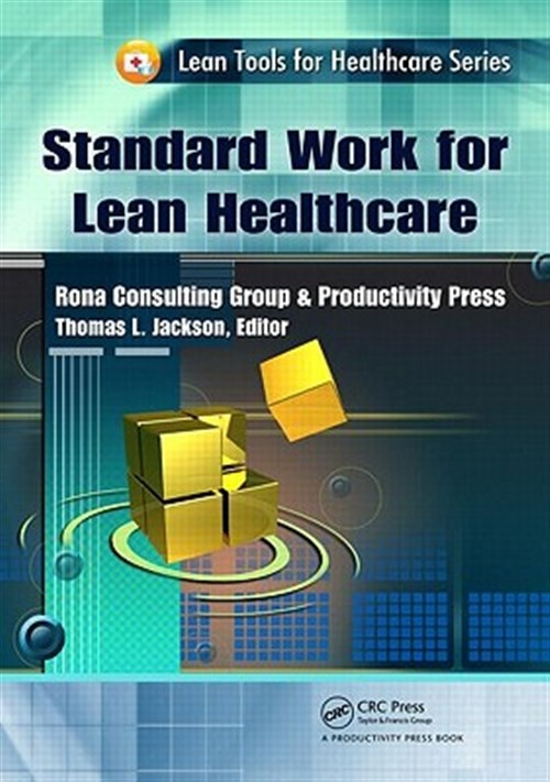 Standard Work for Lean Healthcare, Paperback by Jackson, Thomas L. (EDT), Bra…