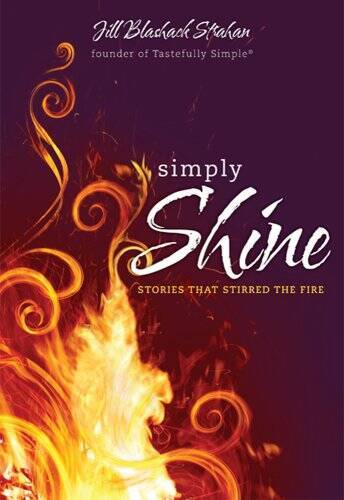 Simply Shine: Stories That Stirred The Fire – Hardcover – GOOD