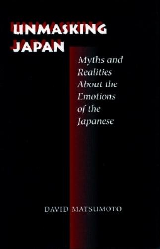David Matsumoto Unmasking Japan (Hardback)