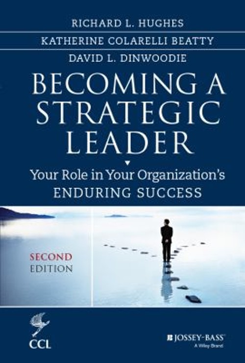 Becoming a Strategic Leader : Your Role in Your Organization’s En