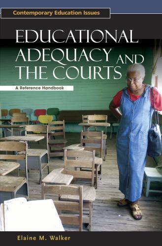 Educational Adequacy and the Courts: A Reference Handbook (Contemporary Educ…