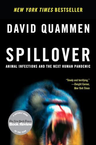 Spillover: Animal Infections and the Next Human Pandemic Qu