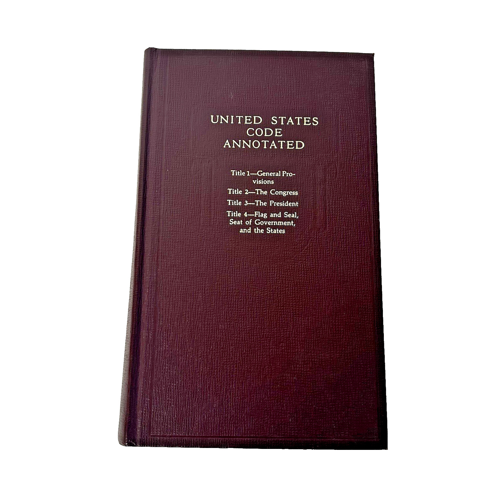 United States Code Annotated Title 1 To 4 Gen Provisions Congress President Flag