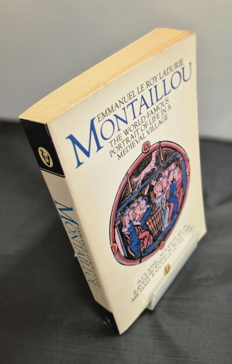 Montaillou Cathars and Catholics in a French Village 1294-1324 by Ladurie