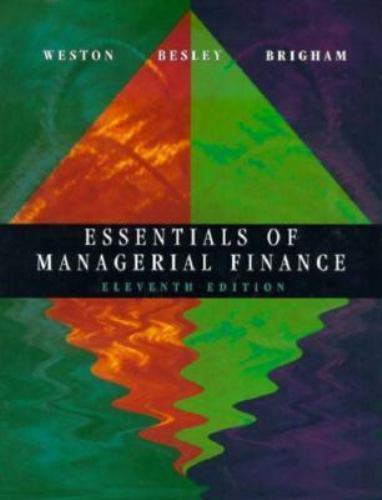 Essentials of Managerial Finance (The Dryden Press Series in Finance) Weston, J