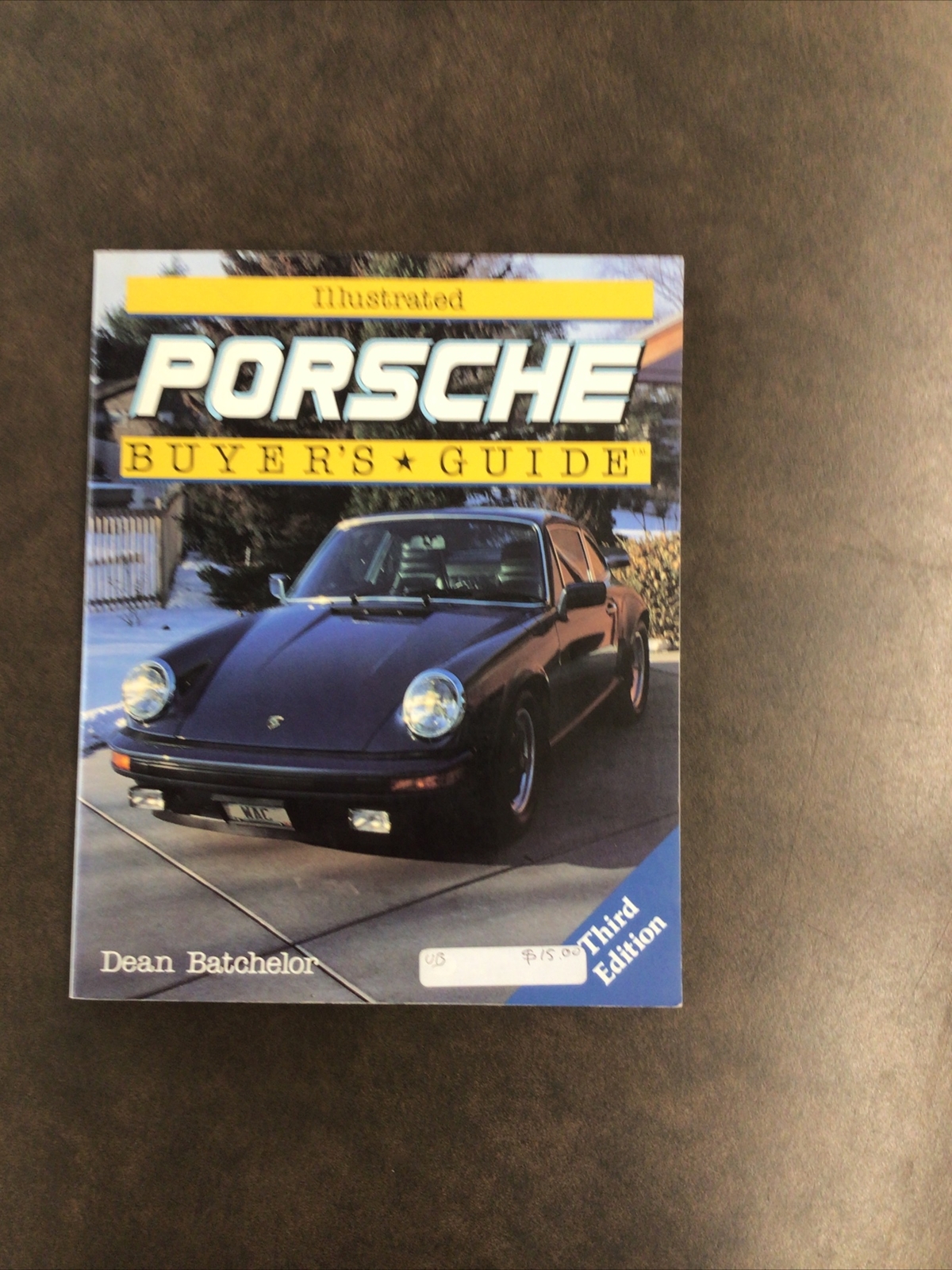 Buyer’s Guide Ser.: Illustrated Porsche Buyers Guide by Dean Batchelor (1990,…