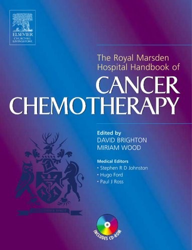 ROYAL MARSDEN HOSPITAL HANDBOOK OF CANCER CHEMOTHERAPY: A By David Brighton