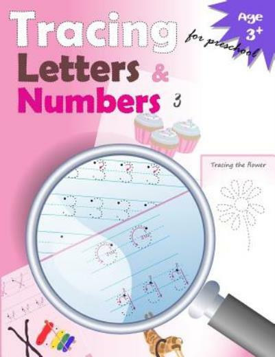 Tracing Letters and Numbers for Preschool: kindergarten tracing, workbook, …