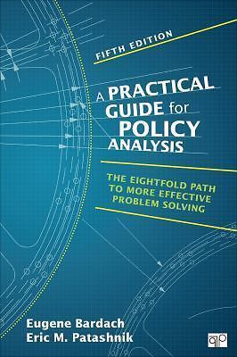 A Practical Guide for Policy Analysis: The Eightfold Path to More Effective…